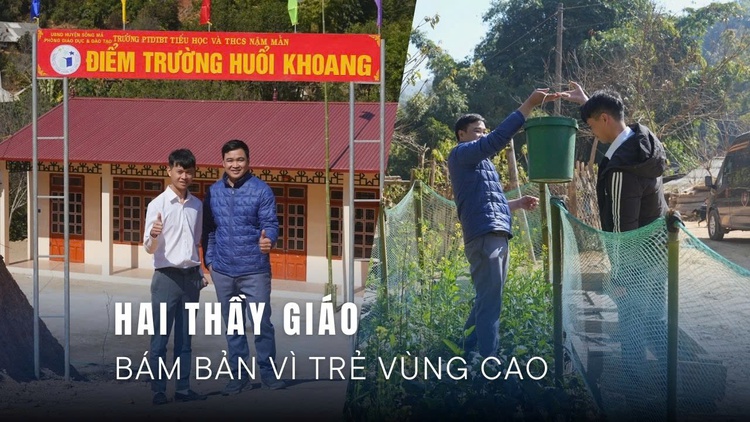 Hai thầy giáo trẻ vượt trăm km đường núi bám bản: 1 tuần về/lần, vì các em cố gắng!