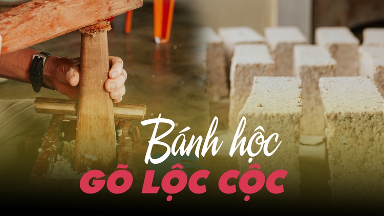 Về làng bánh hộc: Tết đến là tiếng lộc cộc vang khắp nơi, càng gõ càng ra tiền