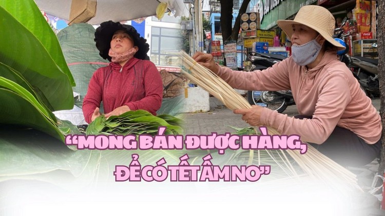 Mang hương vị tết về thành phố, tiểu thương bán lá dong mong tết này ấm no