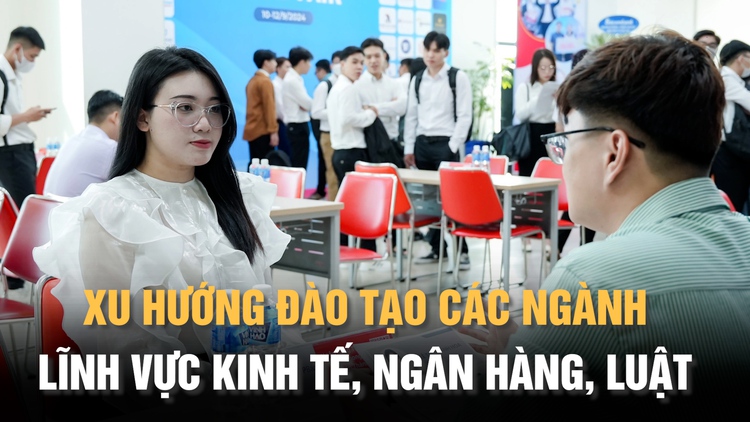 Xu hướng đào tạo các ngành lĩnh vực kinh tế - ngân hàng - luật