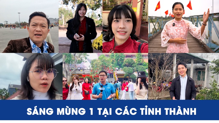 Một vòng sáng mùng 1 tại các tỉnh, thành: Hà Nội - TP.HCM vắng vẻ; Cầu Hiền Lương cờ hoa thơ mộng