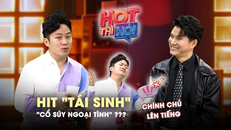 Tùng Dương nói gì khi hit 'Tái sinh' bị đánh giá cổ súy ngoại tình? | HOT THÌ HỎI