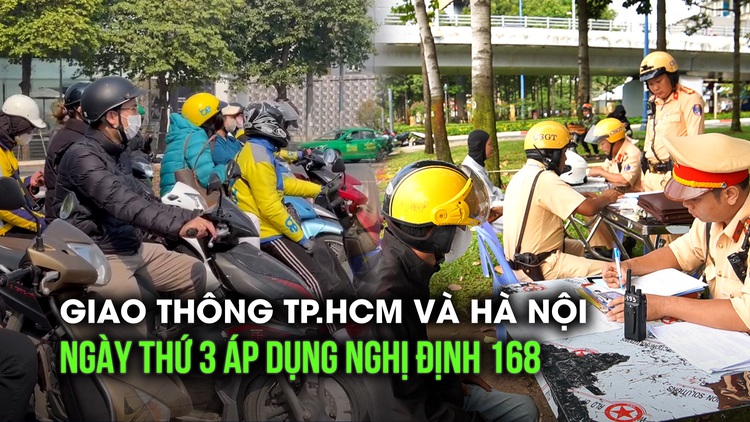 Tường thuật toàn cảnh ngày thứ 3 sau Nghị định 168: Khung cảnh khác lạ tại TP.HCM, Hà Nội