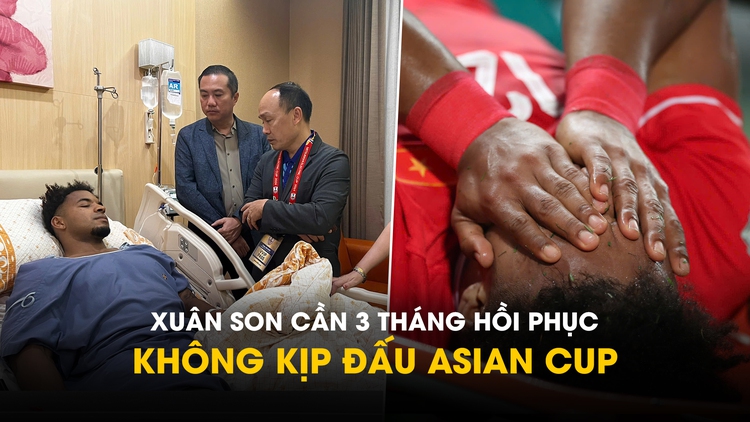 Xuân Son cần 3 tháng hồi phục chấn thương gãy 2 xương chân, không kịp đấu Asian Cup