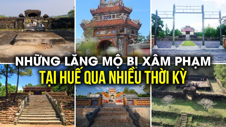 Điểm lại các vụ lăng mộ vua, chúa Nguyễn từng bị đào trộm, xâm phạm để 'tìm kho báu'