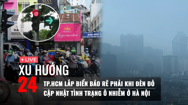 Xu Hướng 24: Hiểu đúng về rẽ phải khi đèn đỏ | Hà Nội có bớt ô nhiễm khi không khí lạnh về?