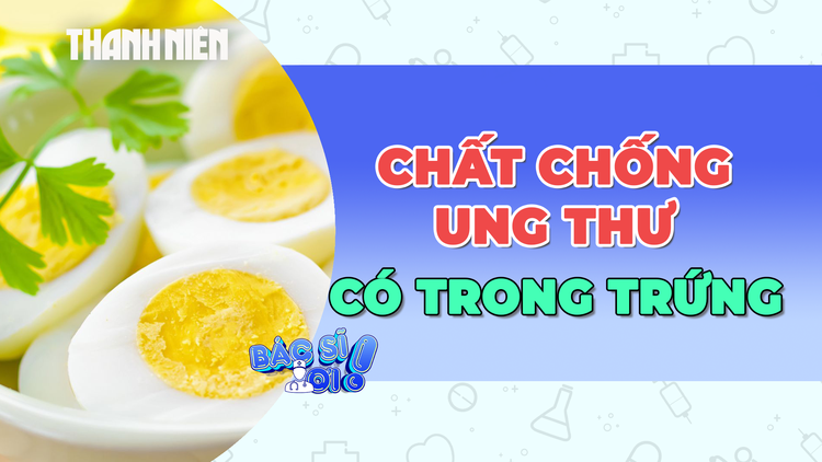 Phát hiện mới: Chất có trong lòng đỏ trứng có tác dụng chống ung thư
