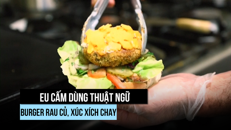 Sẽ không có 'burger chay' ở châu Âu