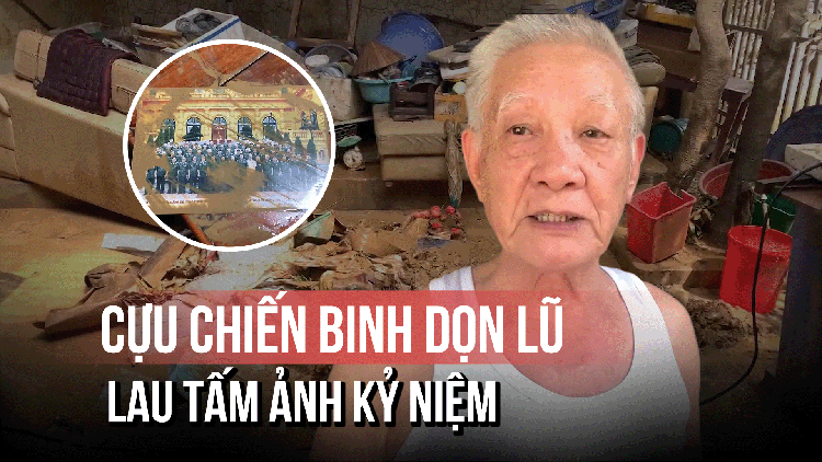 Sau cơn lũ lịch sử, cựu chiến binh nâng niu từng kỷ vật phủ bùn