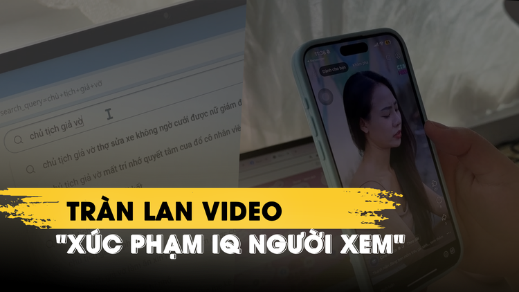 Tràn lan video 'xúc phạm IQ người xem': Khi giải trí biến thành… rác mạng