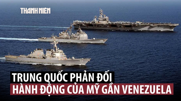 Trung Quốc phản đối Mỹ triển khai quân, bắn chìm thuyền gần Venezuela