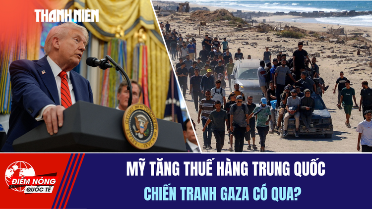 Tiêu điểm quốc tế 12.10: Mỹ tăng thuế hàng Trung Quốc | Chiến tranh Gaza có qua?