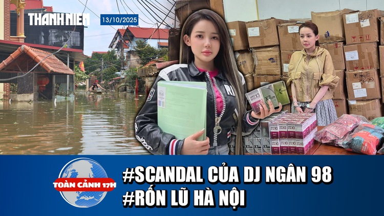 Toàn cảnh 17h: Những scandal của DJ Ngân 98 | 'Rốn lũ' Hà Nội vẫn ngập sâu dù nước sông Cầu đã rút