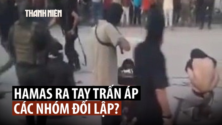 Hamas thẳng tay trấn áp đối thủ, chứng tỏ quyền lực sau thỏa thuận ngừng bắn Gaza?