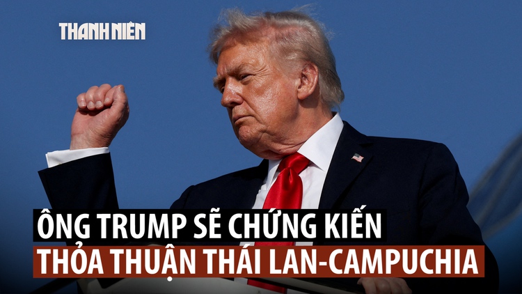 Ông Trump sẽ chứng kiến Thái Lan - Campuchia ký thỏa thuận hòa bình