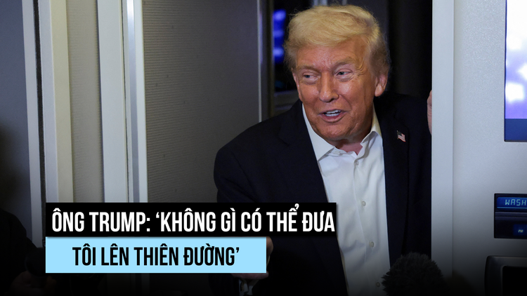 Ông Trump nghĩ 'mình sẽ không được lên thiên đường'