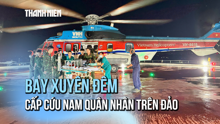 Trực thăng xuyên đêm cứu người lính bị nhồi máu cơ tim ở đảo Thuyền Chài