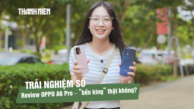 Trải nghiệm đánh giá mẫu máy Oppo A6 Pro với pin 7.000 mAh