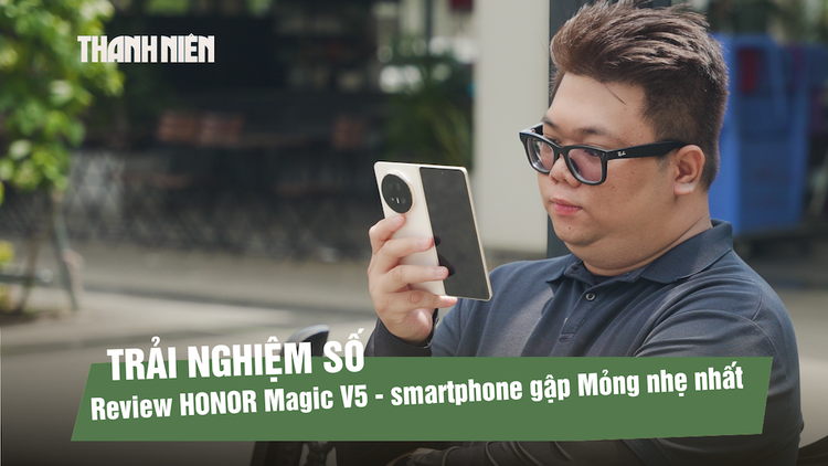 Trải nghiệm Honor Magic V5: Điện thoại gập mỏng nhẹ, pin lớn