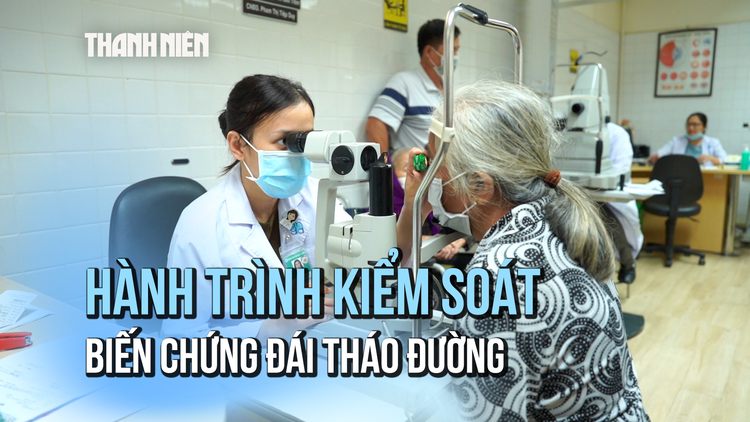 Giữ mắt sáng, tim khỏe: Hành trình kiểm soát biến chứng đái tháo đường