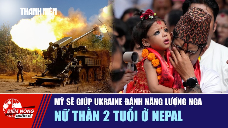 Tiêu điểm quốc tế 3.10: Mỹ sẽ giúp Ukraine đánh năng lượng Nga | Nữ thần 2 tuổi ở Nepal