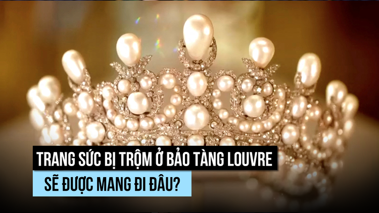 Kẻ trộm làm gì với số châu báu bị đánh cắp từ bảo tàng Louvre?