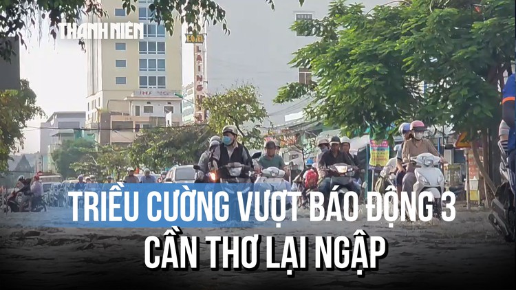 Triều cường vượt báo động 3, nhiều tuyến đường ở Cần Thơ lại ngập sâu