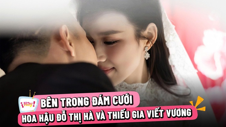 Bên trong đám cưới ngọt ngào của Hoa hậu Đỗ Thị Hà và chồng thiếu gia