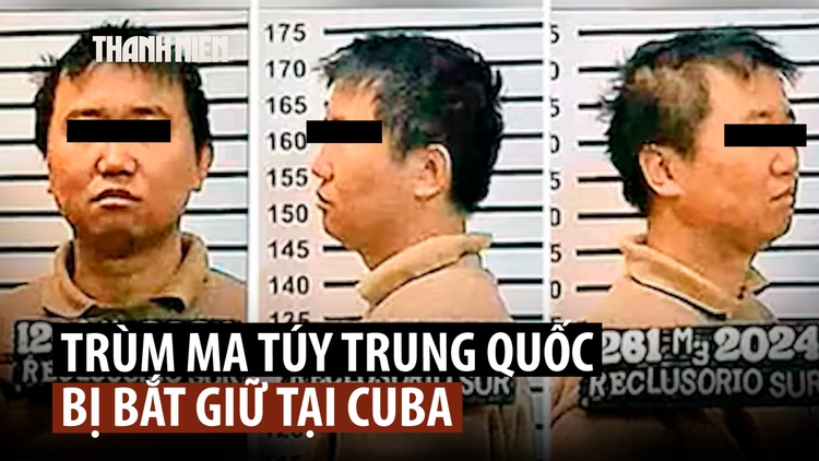 Cuba bắt trùm ma túy Trung Quốc?