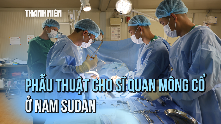 Bác sĩ Việt Nam phẫu thuật gân gót thành công cho sĩ quan Mông Cổ ở Nam Sudan