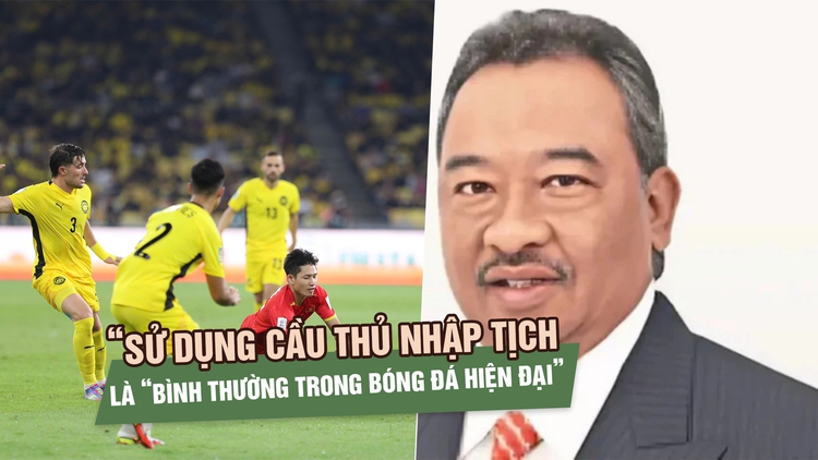 Người giới thiệu 7 cầu thủ nhập tịch Malaysia thanh minh: 'Tôi xuất phát từ thiện chí'