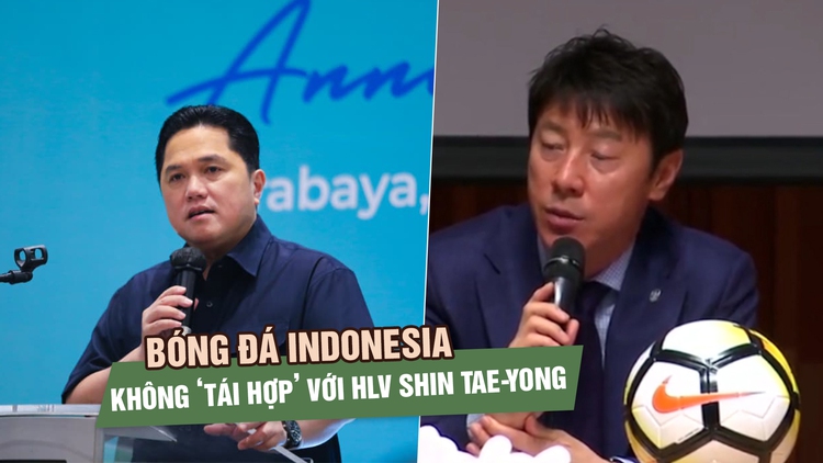 Chủ tịch LĐBĐ Indonesia thẳng thắn tuyên bố không ‘tái hợp’ với ông Shin Tae-yong