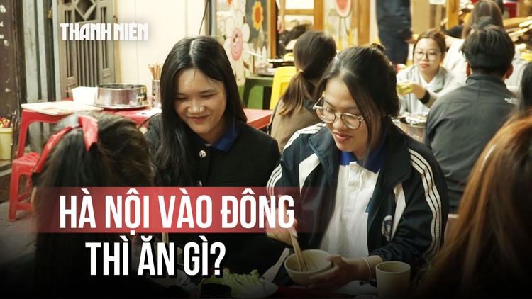 Hà Nội vào đông, ăn gì thì 'đã' nhất?