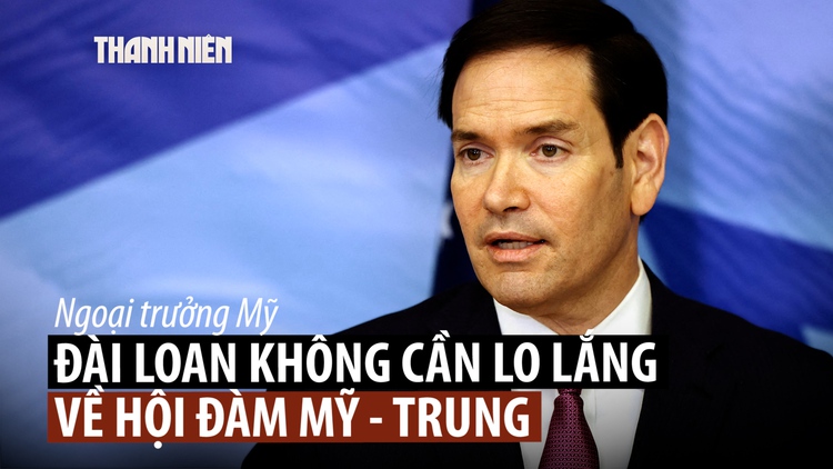 Ngoại trưởng Mỹ nói về Đài Loan khi lãnh đạo Mỹ - Trung sắp gặp nhau