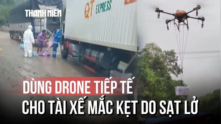 Dùng drone tiếp tế nhu yếu phẩm cho tài xế mắc kẹt do sạt lở