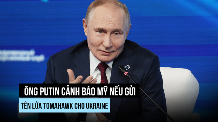 Ông Putin nói gì về khả năng Mỹ gửi Tomahawk cho Ukraine?