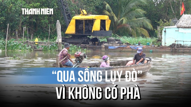 Cần Thơ: Phà dừng hoạt động, người dân lao đao vì cảnh 'qua sông lụy đò'
