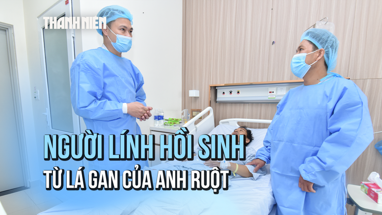 48 giờ chạy đua sinh tử: Người lính hồi sinh từ lá gan của anh ruột