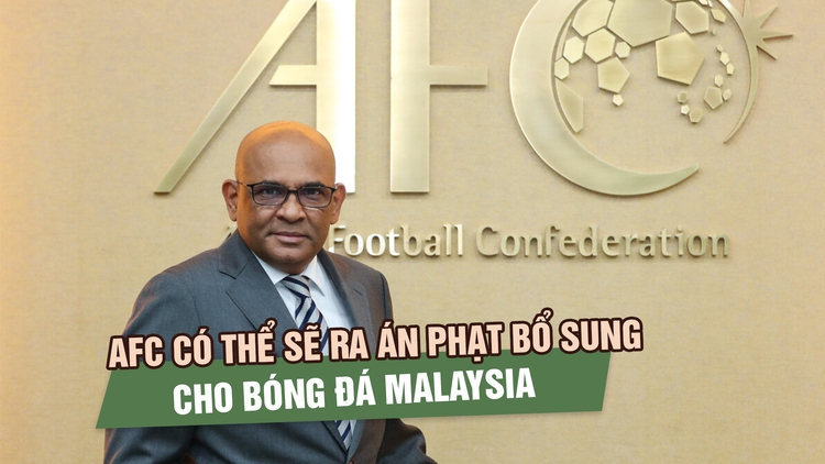 Chủ tịch AFC tuyên bố có thể xử Việt Nam và Nepal thắng Malaysia: Vòng loại Asian Cup biến động