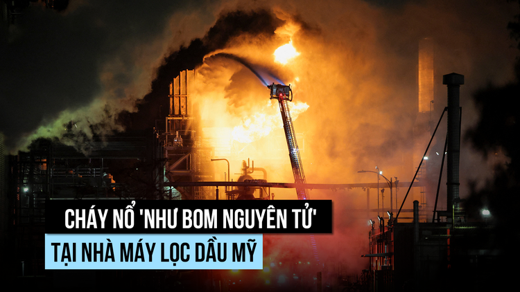 Nhà máy lọc dầu California cháy nổ 'như bom nguyên tử'