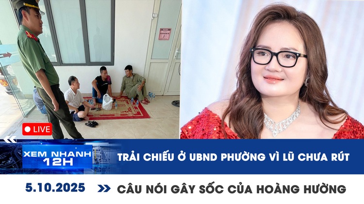Xem nhanh 12h: Trải chiếu ở UBND phường vì lũ chưa rút | Thông tin về vụ án Hoàng Hường
