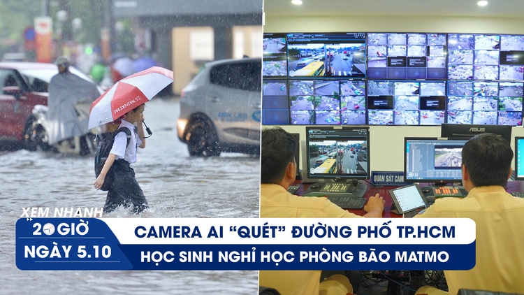 Xem nhanh 20h ngày 5.10: Camera AI 'quét' đường phố TP.HCM | Học sinh Hà Nội nghỉ học phòng bão Matmo