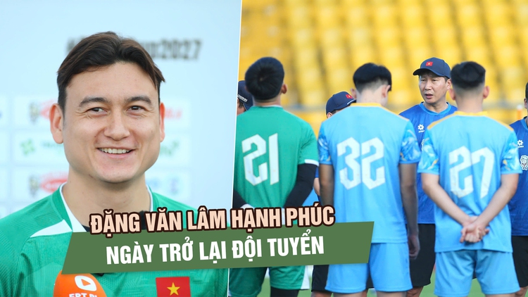 Đặng Văn Lâm hạnh phúc ngày trở lại đội tuyển Việt Nam: ‘Ngỡ như mới hôm qua’