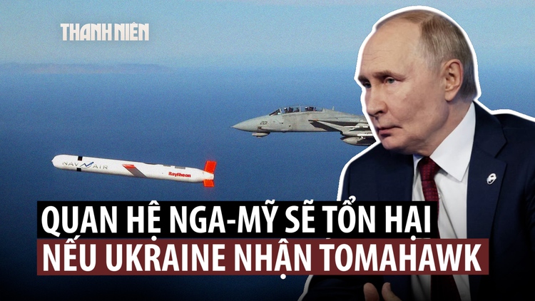 Ông Putin: Quan hệ Nga - Mỹ bị 'phá hủy' nếu Ukraine nhận tên lửa Tomahawk