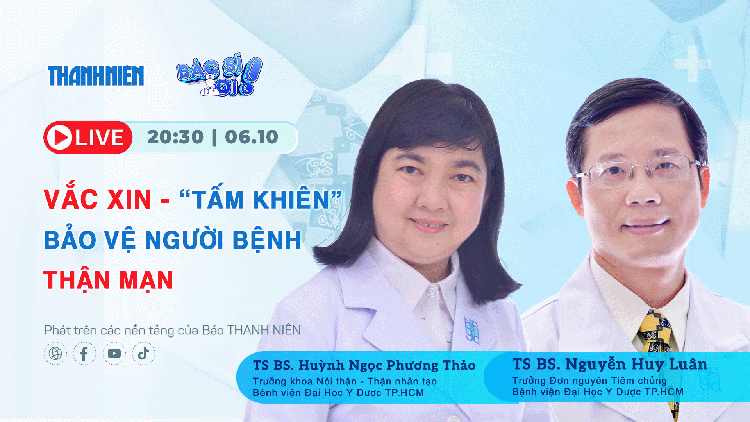 Bác sĩ ơi: Vắc xin – 'Tấm khiên' bảo vệ người bệnh thận mạn