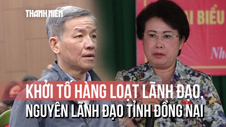 Khởi tố hàng loạt lãnh đạo, nguyên lãnh đạo tỉnh Đồng Nai