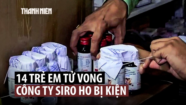 Ít nhất 14 trẻ em tử vong sau khi uống siro ho ở Ấn Độ
