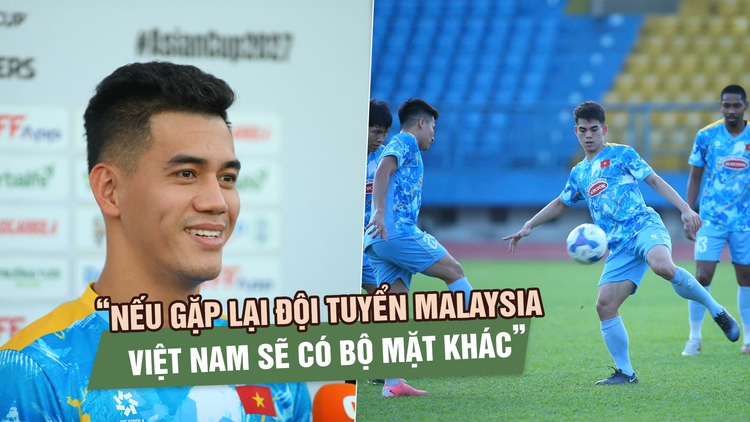 Tiến Linh nói không bận tâm về bê bối của đội tuyển Malaysia, sẽ có bộ mặt khác nếu tái đấu
