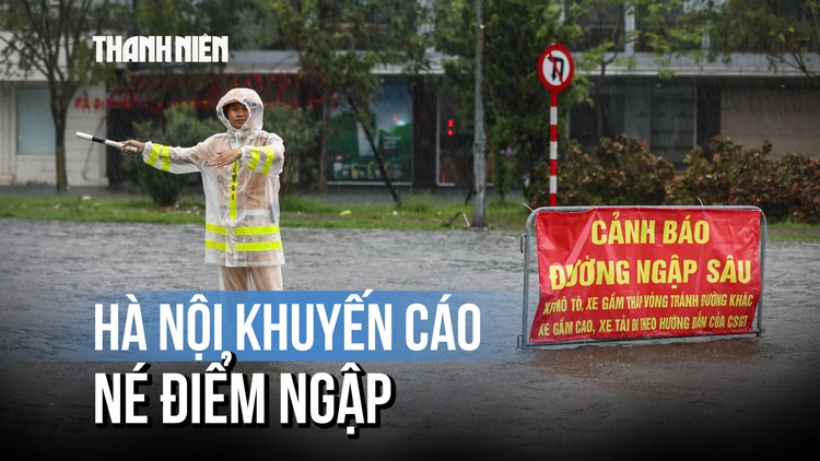 Mưa lớn gây ngập nhiều tuyến phố, Công an Hà Nội ra khuyến cáo