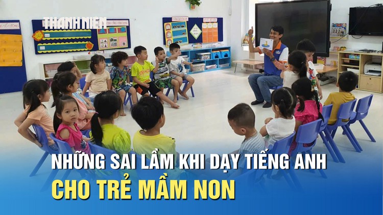 Những sai lầm khi dạy tiếng Anh cho trẻ mầm non